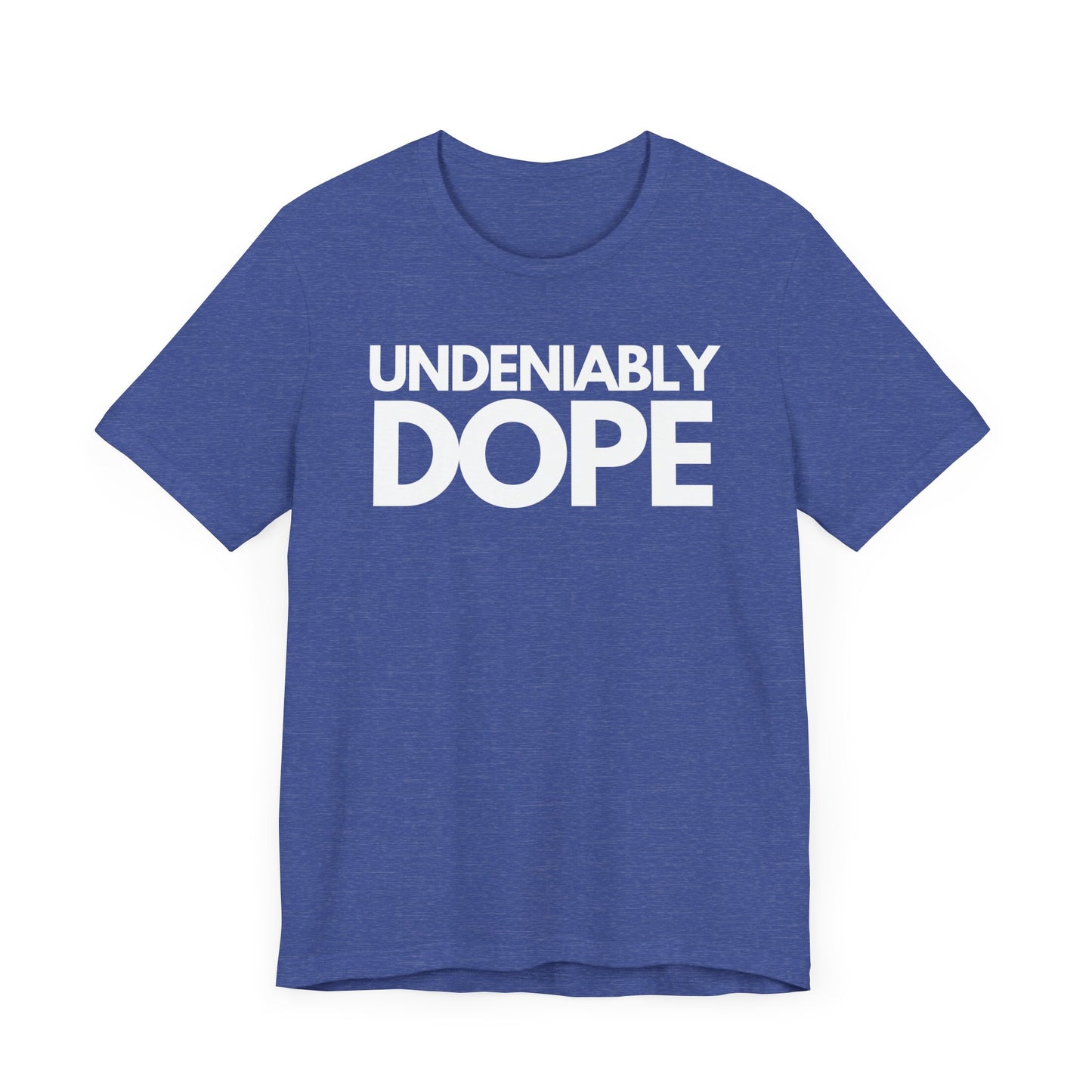 Undeniably DOPE Tee